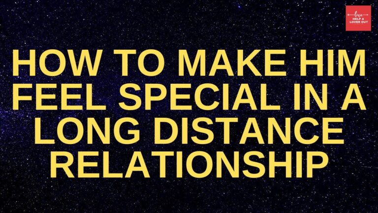 how to make him feel special in a long-distance relationship